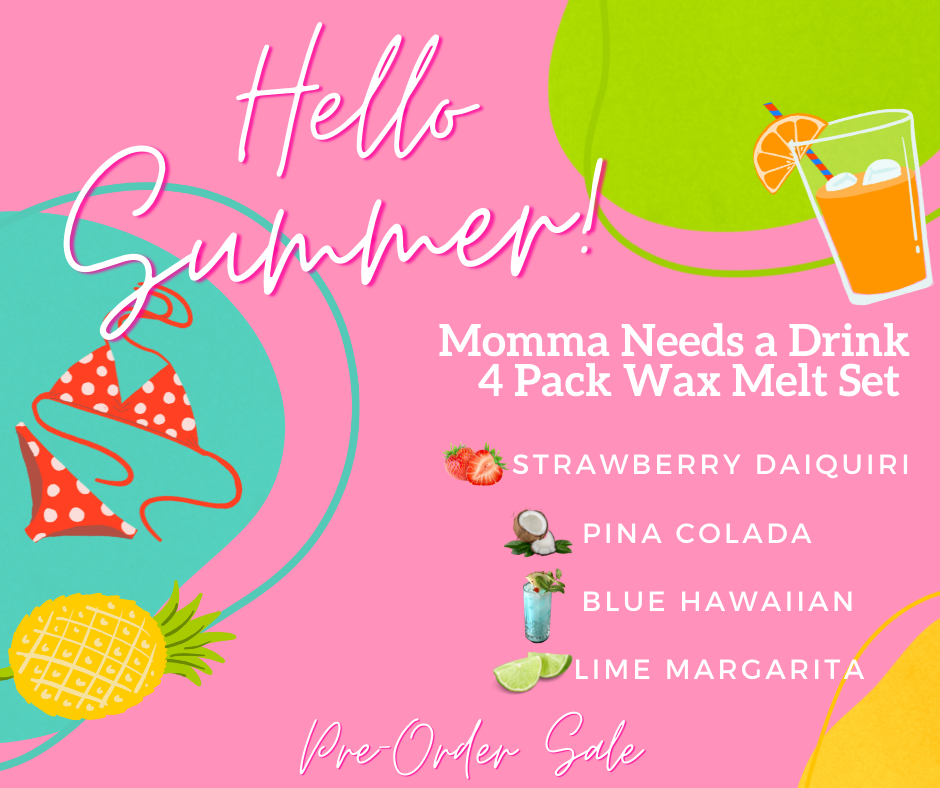 Momma Needs a Drink Wax Melt 4 Pack Pre Sale